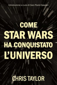 Come-StarWars-ha-conquistato-luniverso-Copertina-11