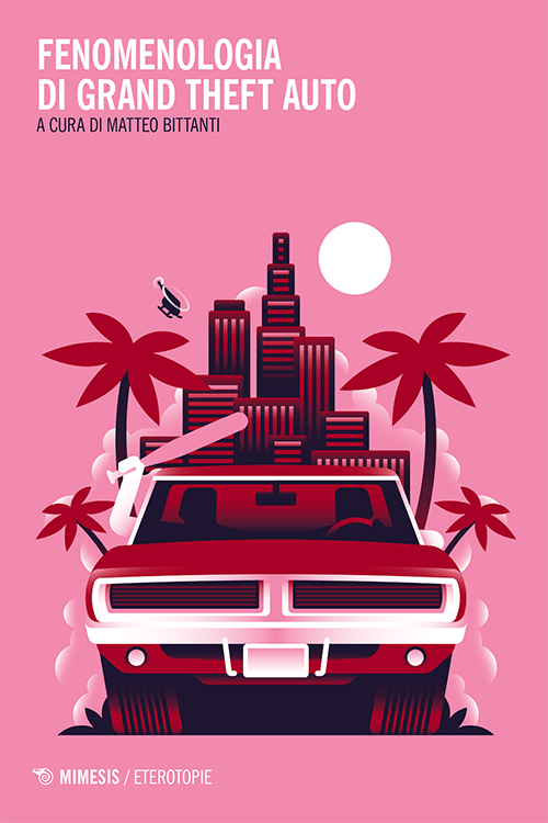 eteretopie-bittanti-fenomenologia-gta